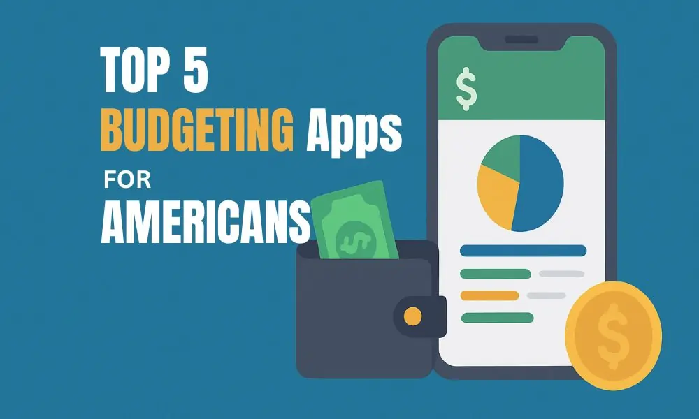 Top 5 Budgeting Apps for Americans in 2025
