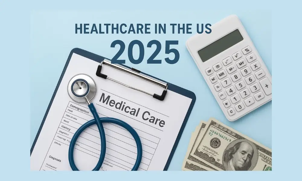 Healthcare in the US 2025: Rising Costs, Government Schemes, and What It Means for You