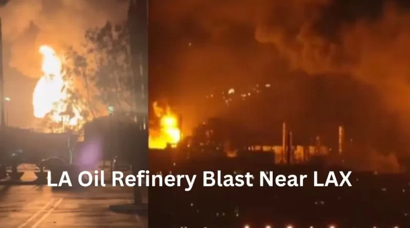 Los Angeles oil refinery explosion